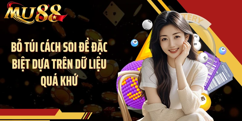 Bỏ túi cách soi đề đặc biệt dựa trên dữ liệu quá khứ